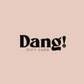 Dang! Gift Card